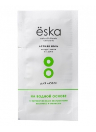 Пробник натурального лубриканта на водной основе Ёska  Летняя ночь  - 7 мл. - Eska - купить с доставкой в Смоленске