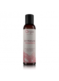 Интимный гель на водной основе All-Natural Strawberry с ароматом клубники - 150 мл. - ORGIE - купить с доставкой в Смоленске