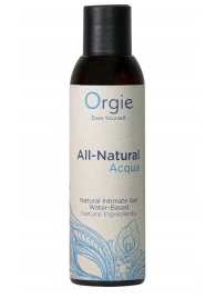 Интимный гель на водной основе Orgie All-Natural Acqua - 150 мл. - ORGIE - купить с доставкой в Смоленске