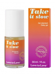 Пролонгирующий гель для мужчин Take It Slow - 30 мл. - Love to Love - купить с доставкой в Смоленске