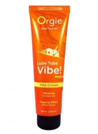 Гель с эффектом вибрации Lube Tube Vibe Medium Pina Colada - 100 мл. - ORGIE - купить с доставкой в Смоленске